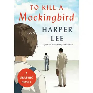 To Kill a Mockingbird: A Graphic Novel by Harper Lee||Fred Fordham [Hardback Book]