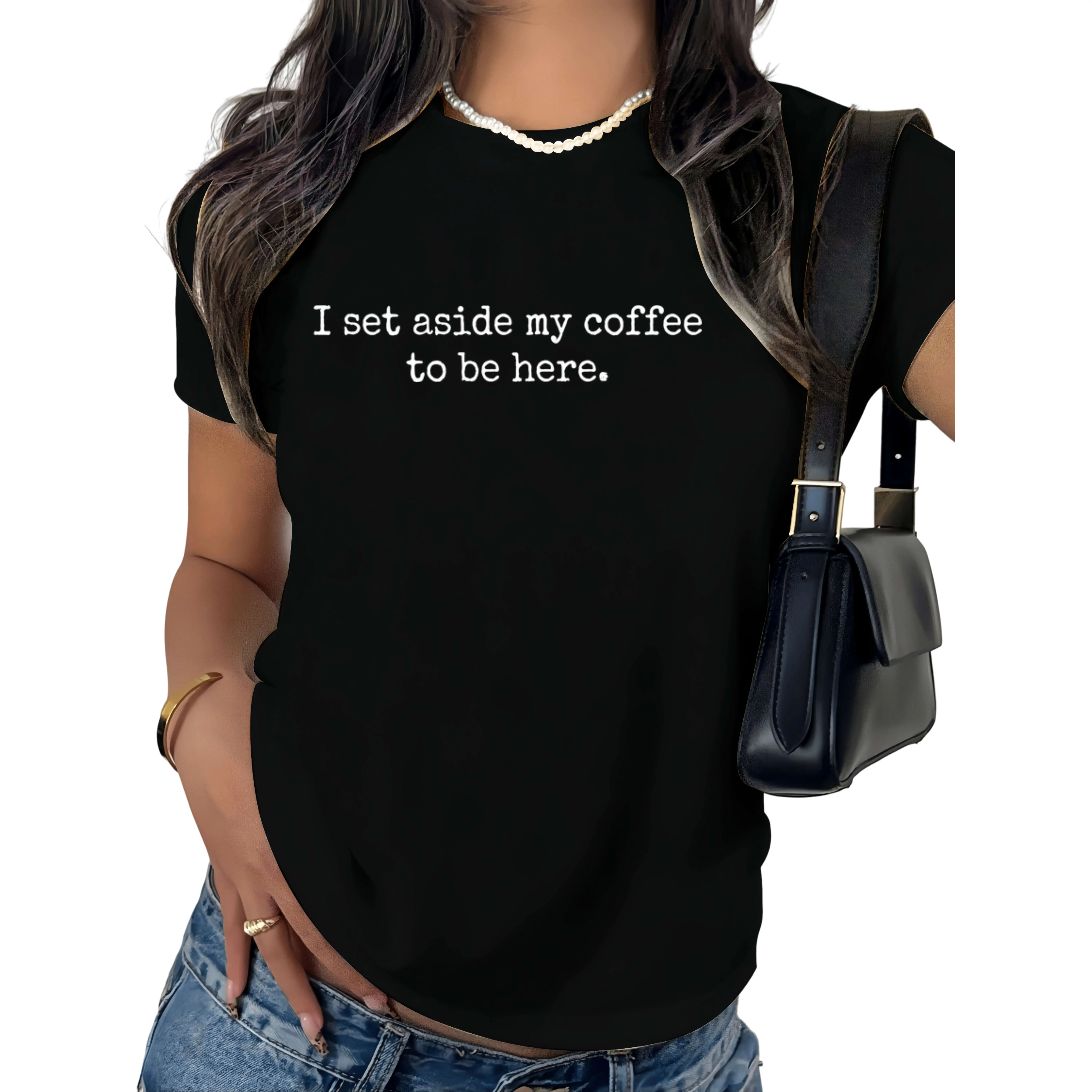 Witty Observation About Daily Routines And Commitment Printed On A Comfortable T-Shirt For Anyone Who Knows The Value Of A Good Cup Of Coffee Cotton Top