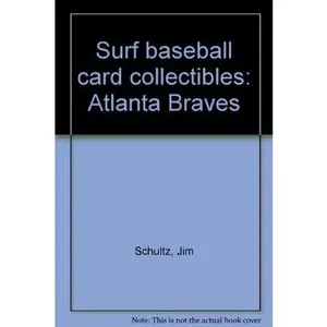 USED-Surf baseball card collectibles: Atlanta Braves by Jim Schultz (Unknown)