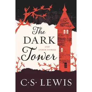 The Dark Tower: And Other Stories by C. S. Lewis [Paperback Book]
