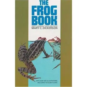 USED-The Frog Book by Mary C. Dickerson (Paperback)