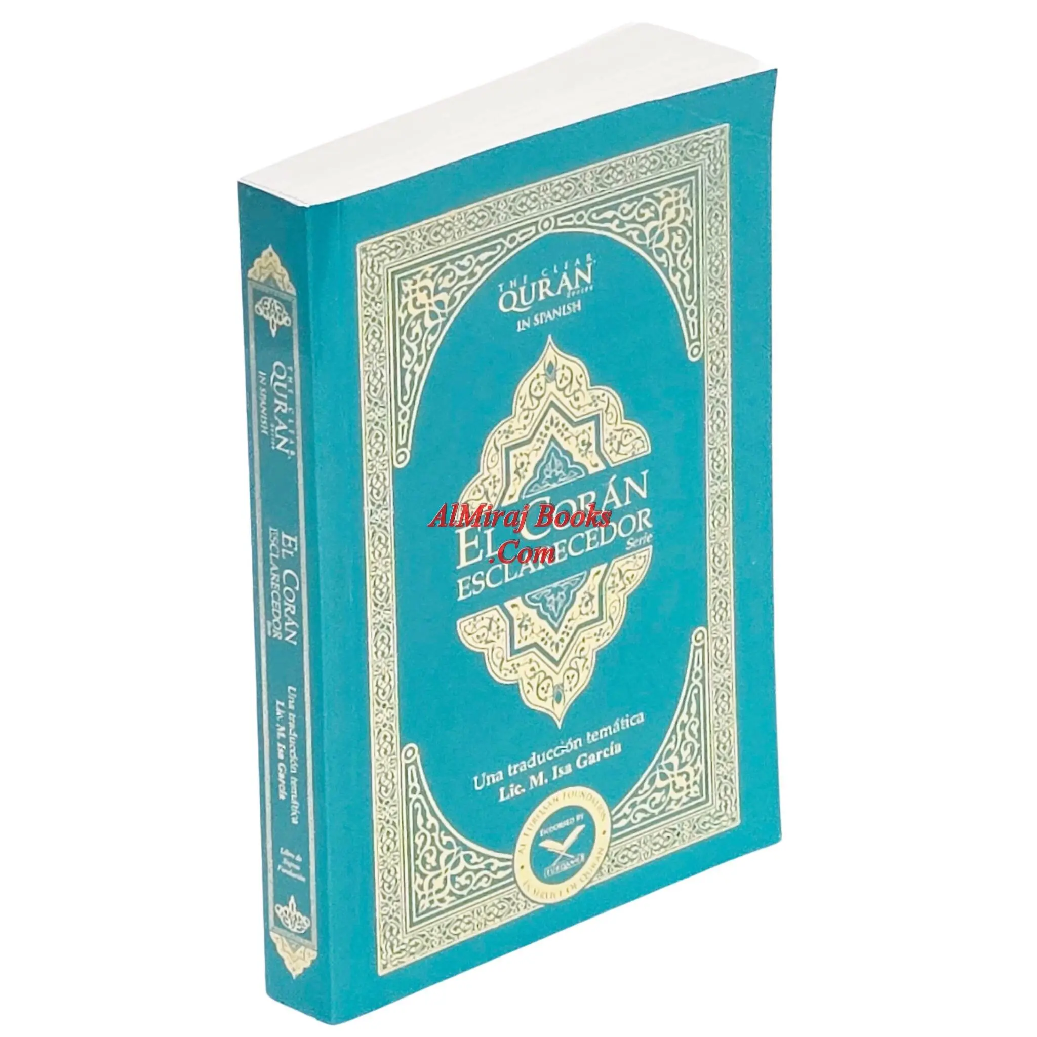 El Coran Esclarecedor,The Clear Quran In Spanish Language by Isa Garcia (Paperback)