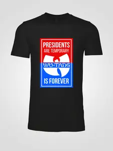 Presidents Are Temporary T-shirt