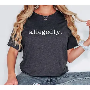 Allegedly Graphic T-shirt, Funny Lawyer Gift, Casual Short Sleeve Tee, Law Student Humor Shirt for Men and Women