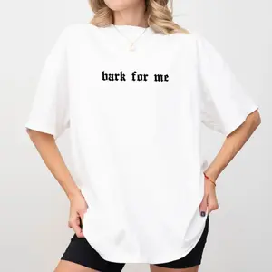 Vintage Bark For Me Unisex Shirt, Gothic Funny Meme Graphic Tee, Funny Saying T-shirt, Adult Humor Outfits, Humor Clothing,Casual,shop