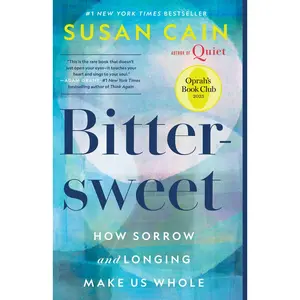 USED-Bittersweet (Oprah's Book Club): How Sorrow and Longing Make Us Whole by Cain, Susan (Paperback)