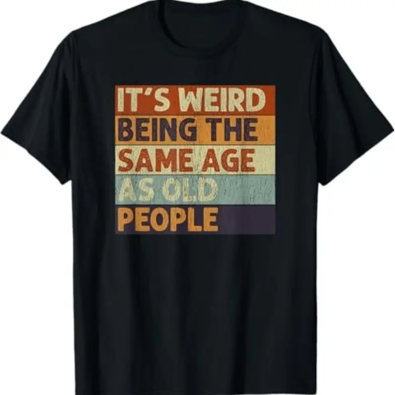 Mens Retro Sarcastic "It's Weird Being The Same Age As Old People" Print Round Neck Short-Sleeve Tshirt - Soft Fabric Menswear Casual Cotton Sports Top, Smooth Breathable for Men