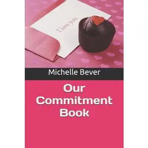 USED-Our Commitment Book by Bever, Michelle (Paperback)