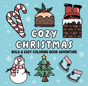 Cozy Christmas: A Bold and Easy Coloring Adventure  Volume 1- Perfect for All Ages, 50 Designs