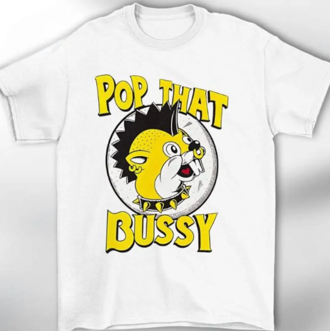 Buc-Ee’s Pop That Bussy Shirt, Round Neck Short Sleeve, Suitable for All Seasons, for Men and Women, Gif for Fan, Womenswear Menswear Top BE63
