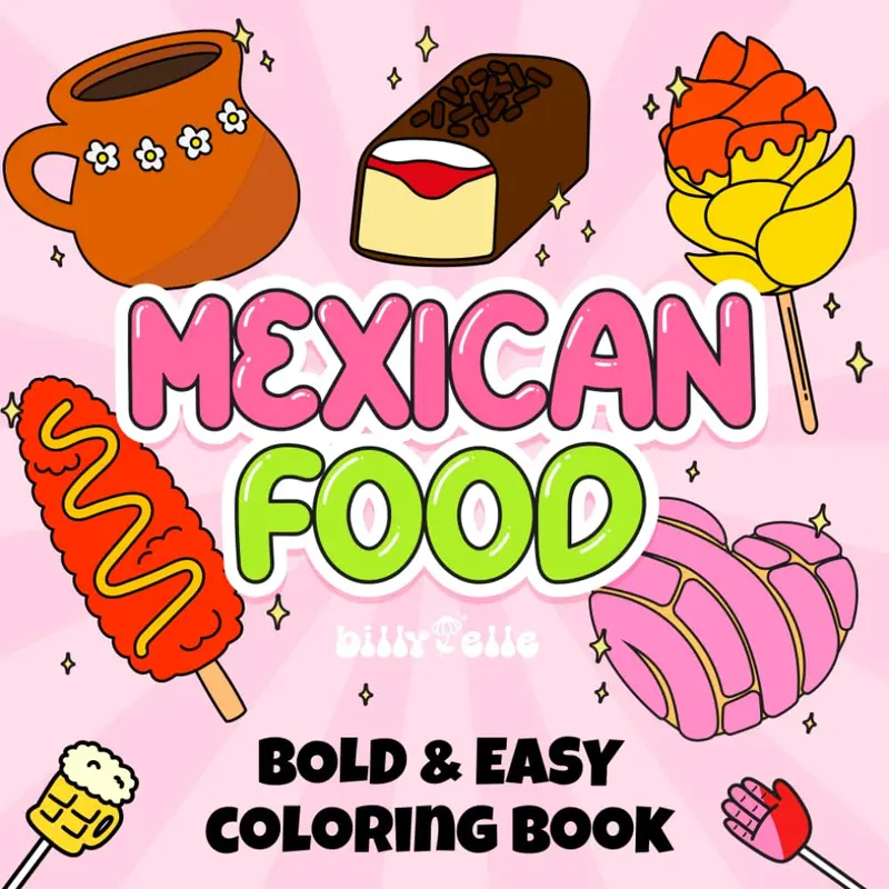 Mexican Food - Easy Coloring Book for Adults and kids - Relaxing coloring book Paperback