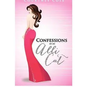 USED-Confessions of an Alli Cat: The Cougar Chronicles by Cole, Courtney (Paperback)