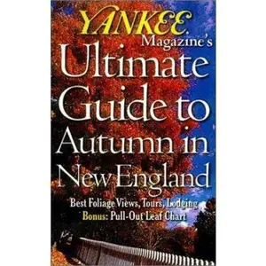 USED-Yankee Magazine's Ultimate Guide to Autumn in New England by Collective (Paperback)