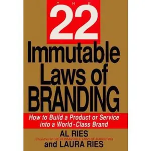 USED-The 22 Immutable Laws of Branding: How to Build a Product or Service Into a World-Class Brand by Laura Ries (Hardcover)