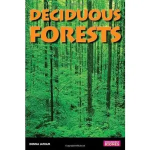 Deciduous Forests (Endangered Biomes)