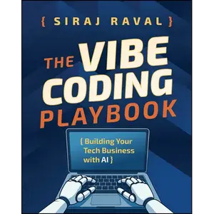 The Vibe Coding Playbook: Building Your Tech Business with AI - Paperback