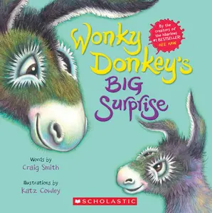 Wonky Donkey's Big Surprise (a Wonky Donkey Book) -- Craig Smith - Paperback