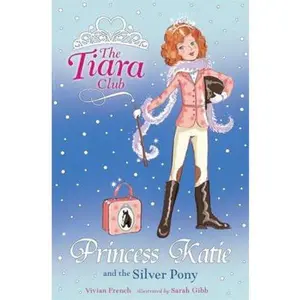 USED-Princess Katie and the Silver Pony (Tiara Club (Paperback)) by Vivien French (Paperback)