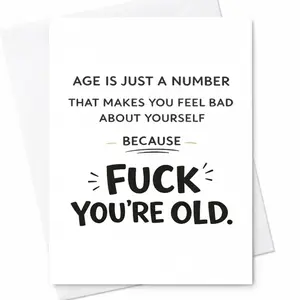 Funny Birthday Greeting Card - Age Is Just A Number C-143