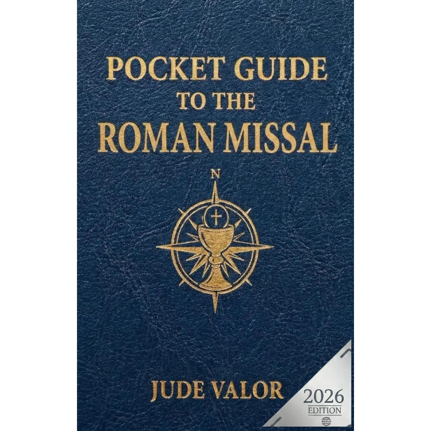 Pocket Guide to the Roman Missal: A Beginner's Guide to the Order of the Catholic Mass and the Prayers, Gestures, and Meaning Behind It (Pocket Guide for Catholics)