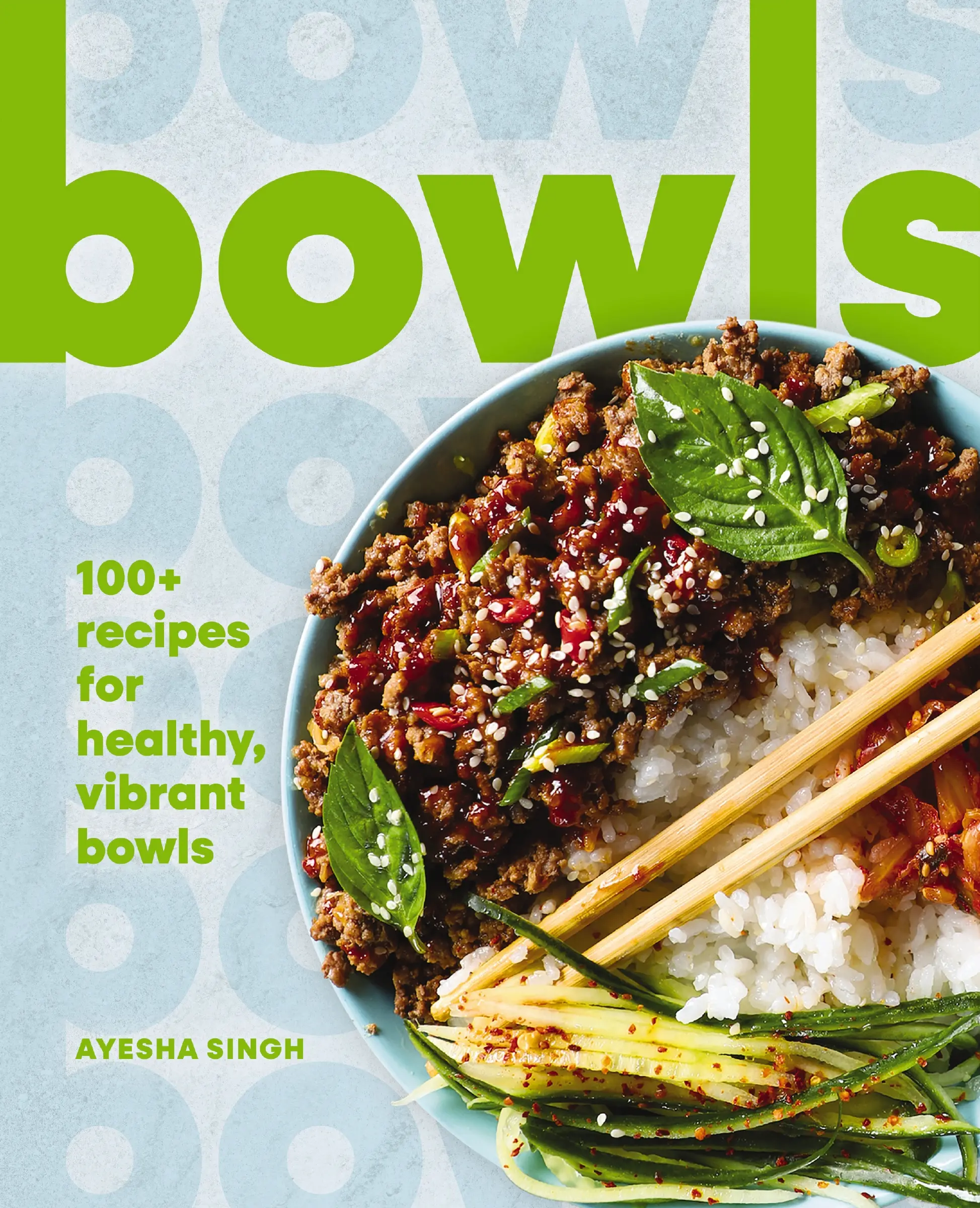 Bowls: 100+ Recipes for Healthy, Vibrant Bowls by The Coastal Kitchen [Hardback Book]