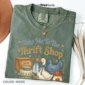 Comfort Colors Take Me To The Thrift Shop T-Shirt, Vintage Thrifting Graphic Tee, Thrifting Shirt, Funny Goose Tshirt - Printfamily