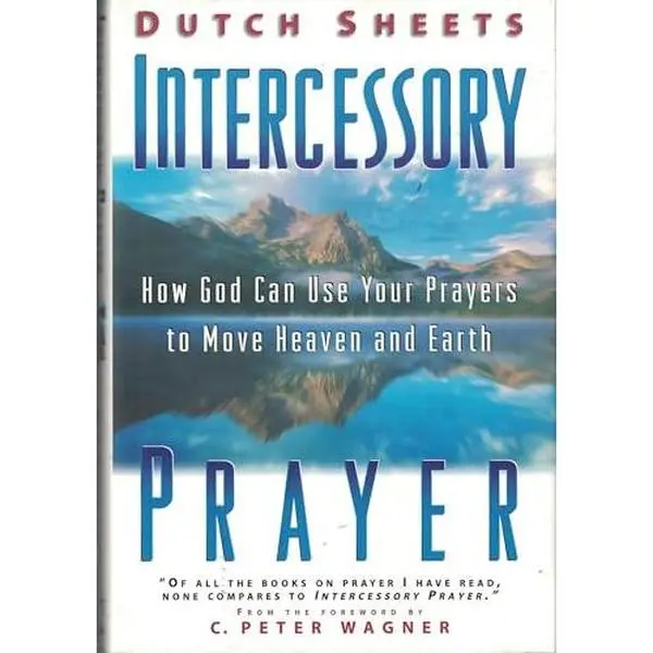 USED Book - Intercessory Prayer: How God Can Use Your Prayers to Move Heaven and Earth by dutch-sheets (Paperback) - english