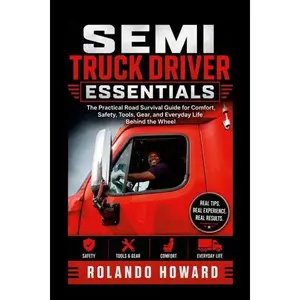 Semi Truck Driver Essentials
