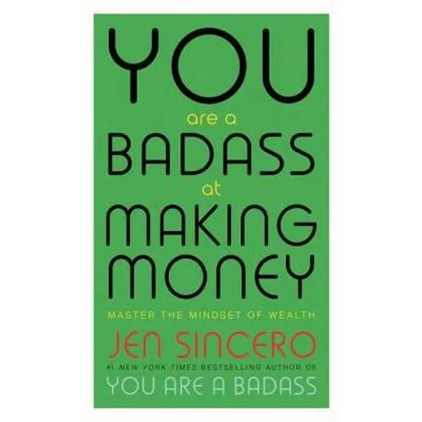 USED Book - You Are a Badass at Making Money: Master the Mindset of Wealth: Learn how to save your money with one of the world's most exciting self help authors by Jen Sincero (Paperback) - english