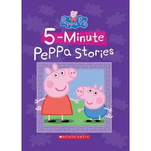 Five-Minute Peppa Stories (Peppa Pig) -- Scholastic - Hardcover