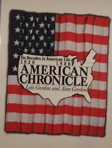 USED-American Chronicle: Six Decades in American Life, 1920-1980 by Lois G. Gordon (Paperback)
