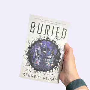 YA Dystopian "BURIED by Kennedy Plumb" Signed by Author (for Fans of the Maze Runner)