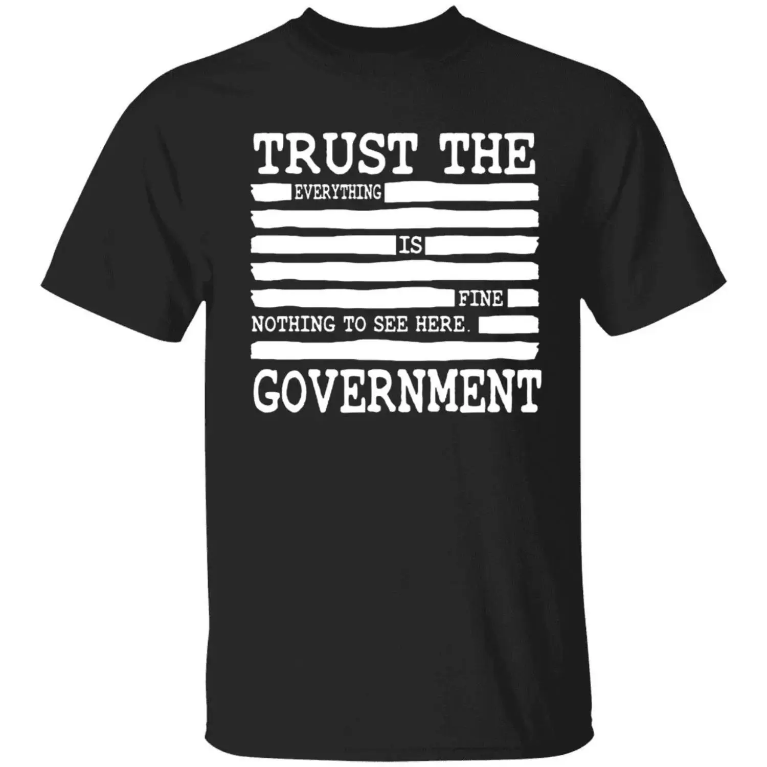 Trust Your Government Deep State Redacted Conspiracy Theory Gift T-Shirt for Men and Women