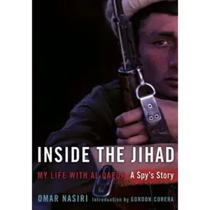 USED-Inside the Jihad: My Life with Al Qaeda by Omar Nasiri (Hardcover)