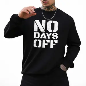 No Days Off Unisex Long Sleeve Sweatshirt for Gym and Fitness Workouts