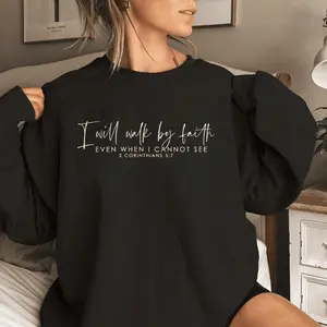 Walk By Faith Sweatshirt Faith Sweatshirt Corinthians 5 7 Graphic Long Sleeve Tops Pullover Fall Hoodied Cotton Hoodie for Everyone