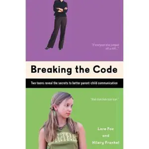 USED Book - Breaking the Code: Two Teens Reveal The Secrets To Better Parent-Child Communication by Lara Fox (Paperback) - english