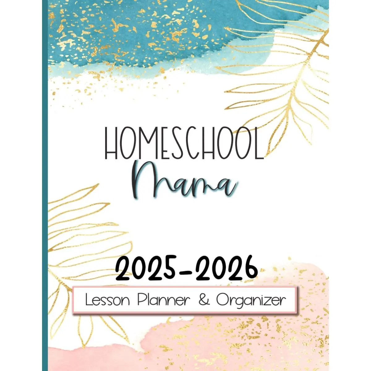 Homeschool Mama: Lesson Planner & Organizer: Homeschooling Record Keeper for One Child, Kid, Student. Monthly Calendar and Weekly Curriculum Planner, 8.5 inches X 11 inches Paperback – Organizer, March 17, 2022