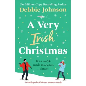 USED-A Very Irish Christmas: A Gorgeously Feel-Good Christmas Romantic Comedy by Johnson, Debbie (Paperback)