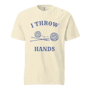 I Throw Hands Knitting T-Shirt