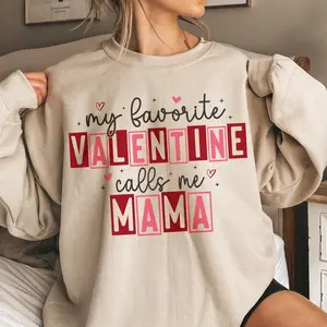[sale off up to 40%] Mama Valentine Sweatshirt, My Favorite Valentine Calls Me Mama Crewneck, Cute Mom Sweater, Gift For Mom, Valentines Day Gift, New Mom Gift