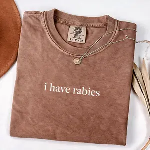 Comfort Colors Funny Shirt “I Have Rabies”, Dark Humor Graphic Tee, Viral Meme Shirt, Sarcastic Humor Tee, Trendy Unisex Shirt, Gift for Friends