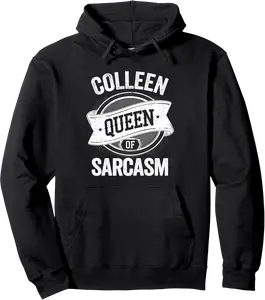 COLLEEN Cute Queen Of Sarcasm COLLEEN Name Pullover Hoodie - Tomasleza Shop 93B0DPQXLYWX