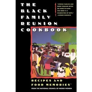 The Black Family Reunion Cookbook: Black Family Reunion Cookbook -- National Council of Negro Women - Paperback