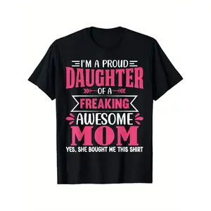 I'M a Proud Daughter of a Freaking Awesome Mom T-Shirt - Mothers Day Gift from Daughter, Funny Casual Round Neck Tee with FAOM Print, Machine Washable Matching Mom & Me Outfits