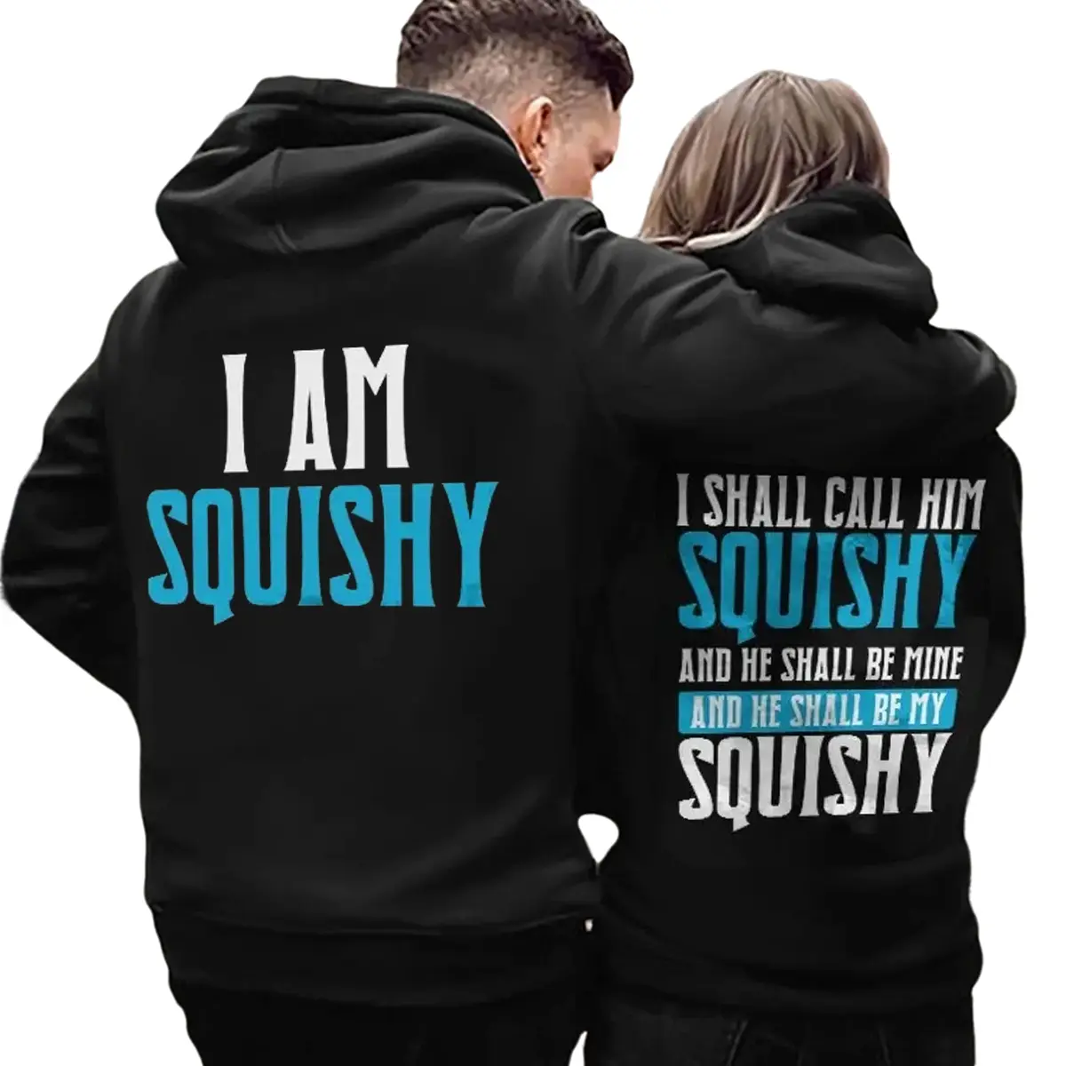 Matching Couple Hoodies, I Am Squishy And I Shall Call Him Squishy Hoodie, Funny Couples Pullover, Cute Matching Relationship Gift