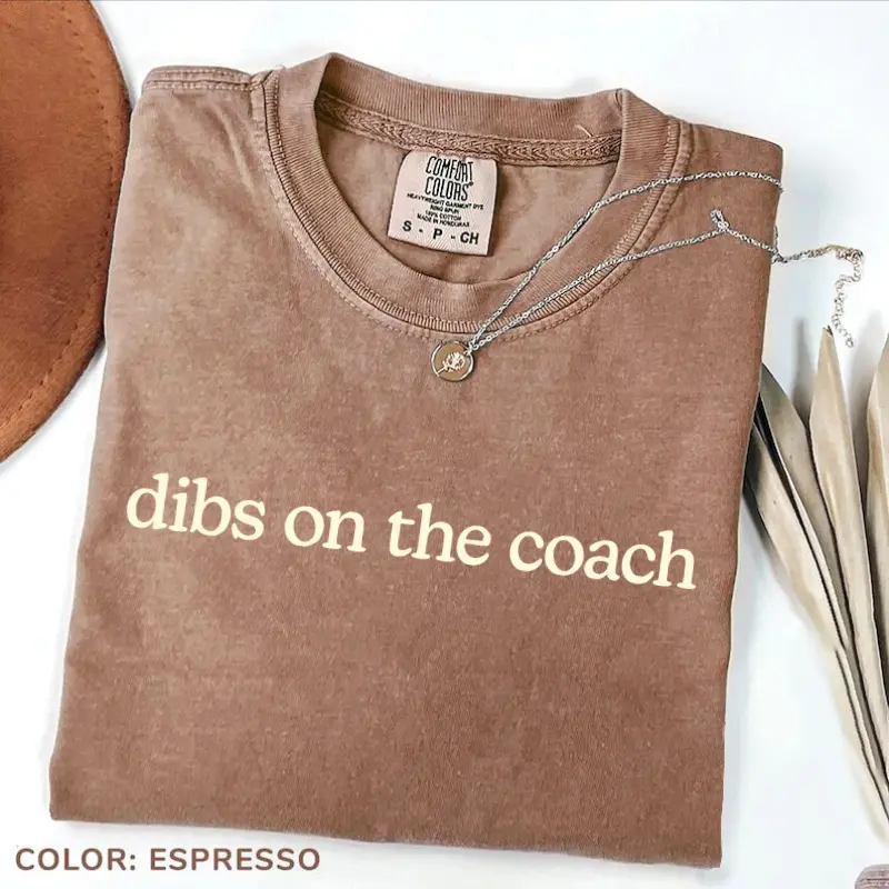 Comfort Colors Dibs On The Coach T-shirt Funny Sports Wife Tee For Football Basketball Baseball Gift Idea For Coach’s Or Wife