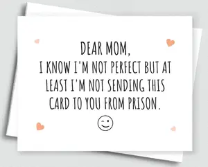 Funny Mom Card, Sarcastic Snarky Cards for Mom "Not From Prison", Greeting Card with Envelope
