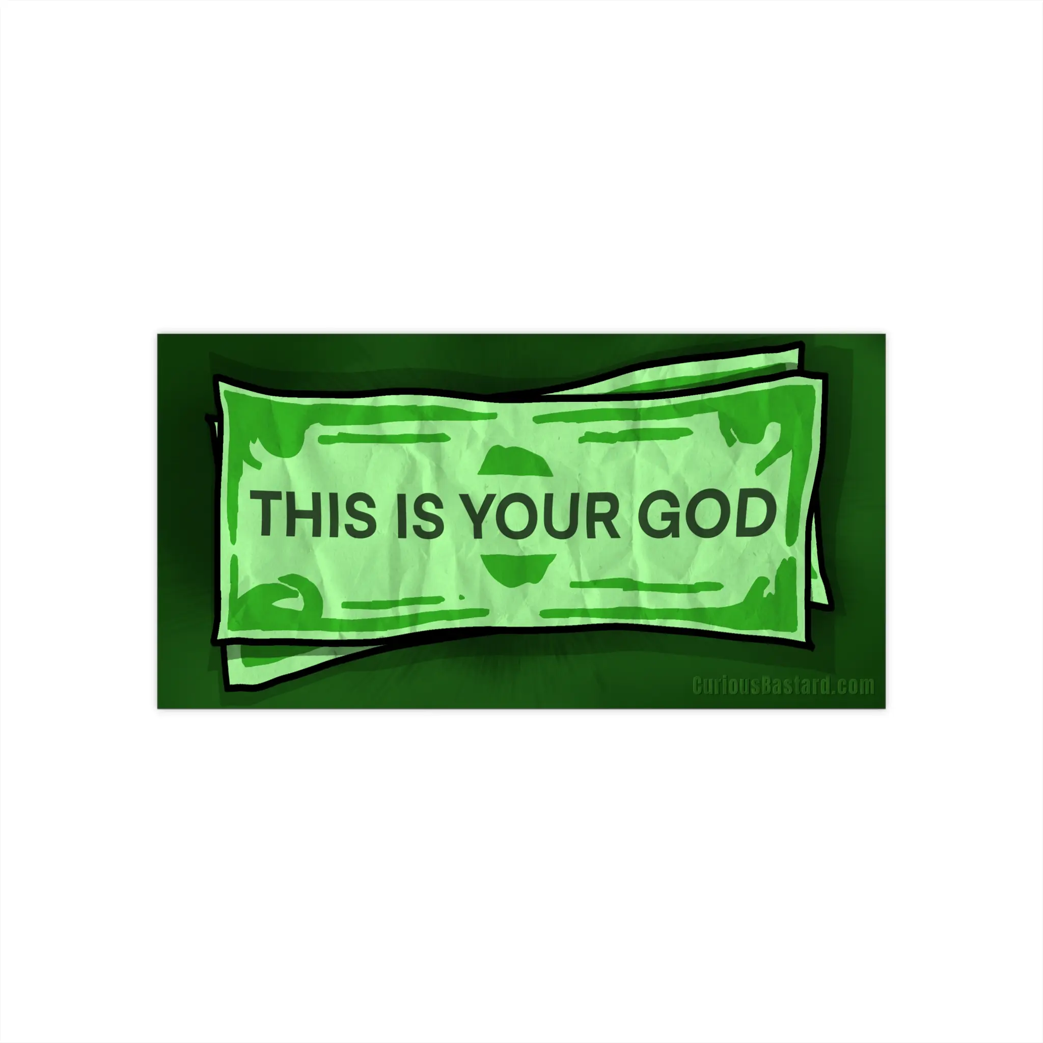 THIS IS YOUR GOD - Money - Bumper Sticker