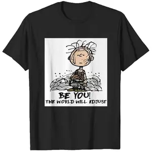 Charlie Brown’s Pigpen “Be You, The World Will Adjust” T-Shirt, Vintage Peanut Graphic Tee, Positive Quote Shirt, Retro Cartoon Gift